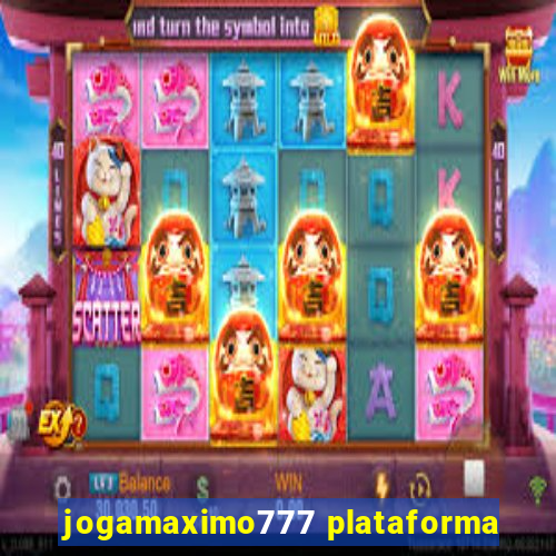 jogamaximo777 plataforma